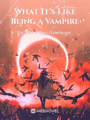 Read What It's Like Being a Vampire Light Novel Online