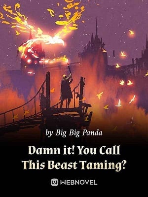 Read Damn it! You Call This Beast Taming? Light Novel Online