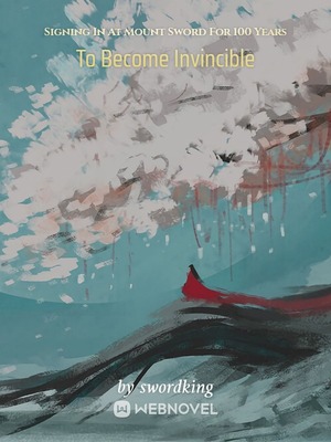 Read Signing In At Mount Sword For 100 Years To Become Invincible Light Novel Online