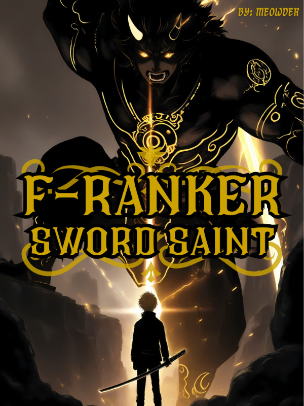 Read F-ranker Sword Saint: My Soulbound Sword is Secretly SSS-tier! Light Novel Online