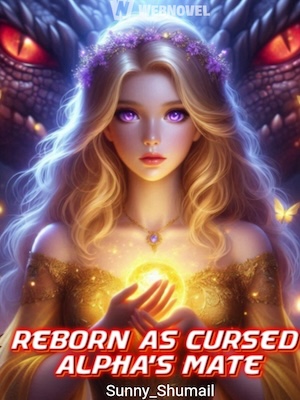 Read Reborn As Cursed Alpha's Mate Light Novel Online