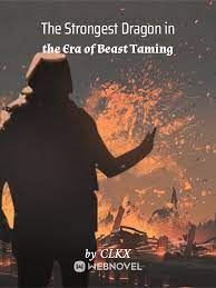 Read The Strongest Dragon in the Era of Beast Taming Light Novel Online
