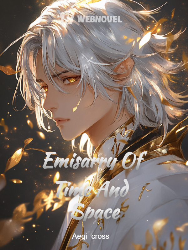 Read Emisarry Of Time And Space Light Novel Online