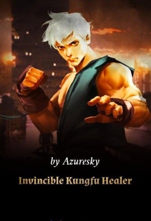 Read Invincible Kungfu Healer Light Novel Online