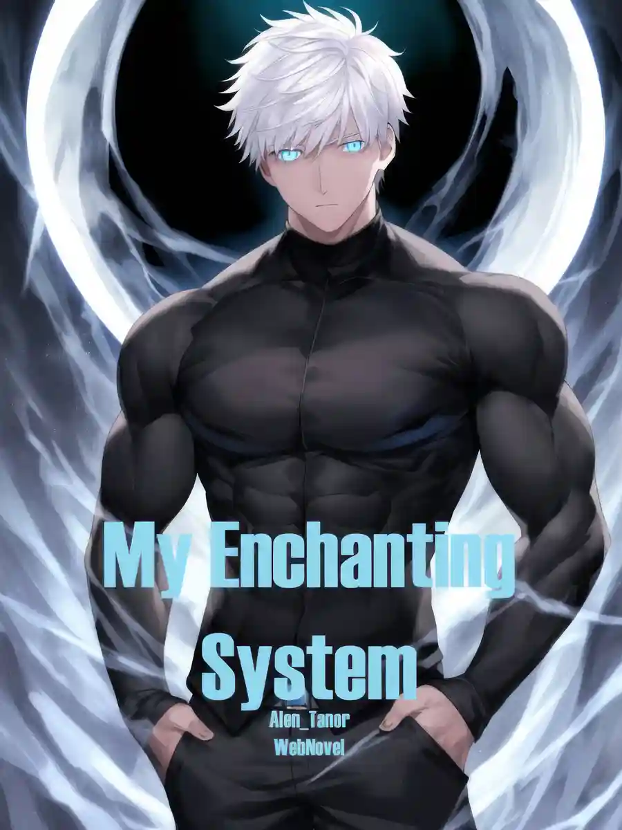 Read My Enchanting System Light Novel Online