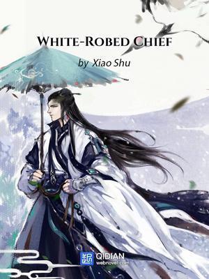 Read White-Robed Chief Light Novel Online