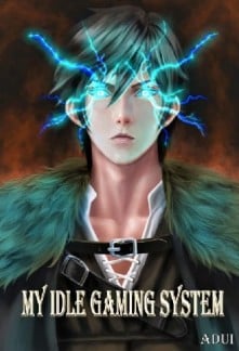 Read My Idle Gaming System Light Novel Online