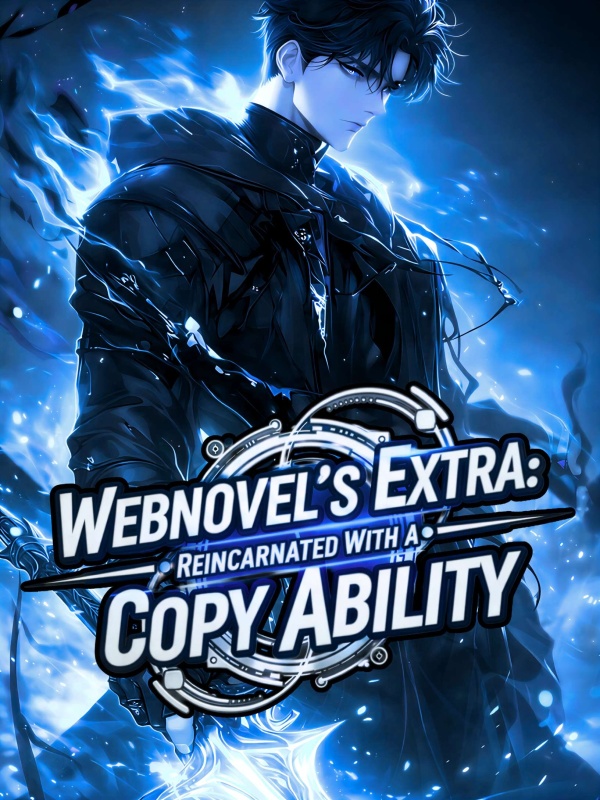 Read Webnovel's Extra: Reincarnated With a Copy Ability Light Novel Online