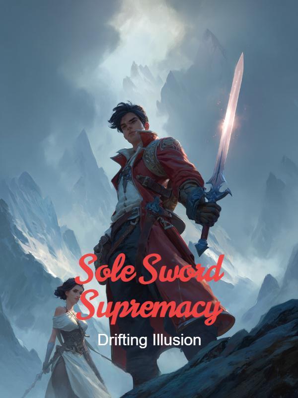 Read Sole Sword Supremacy Light Novel Online