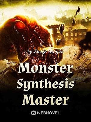 Read Monster Synthesis Master Light Novel Online