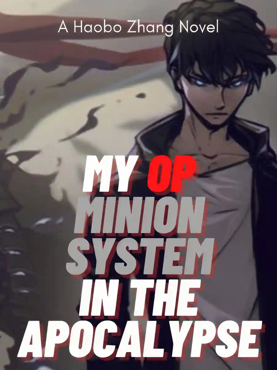 Read My OP Minion System in the Apocalypse Light Novel Online