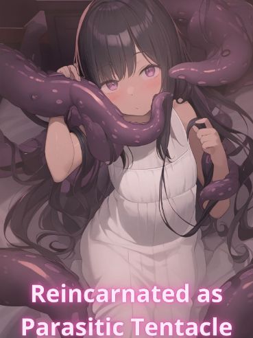 Read Reincarnated as Parasitic Tentacle Light Novel Online