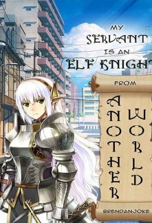 Read My Servant Is An Elf Knight From Another World Light Novel Online