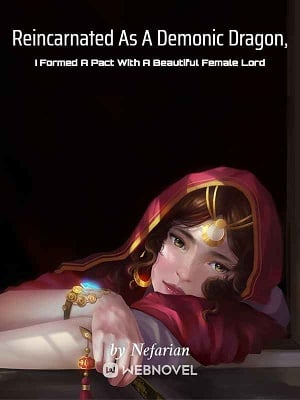 Read Reincarnated As A Demonic Dragon, I Formed A Pact With A Beautiful Female Lord Light Novel Online