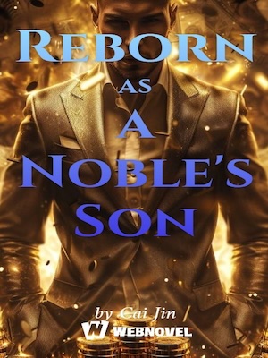 Read Reborn as a Noble's Son Light Novel Online