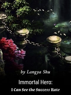 Read Immortal Hero: I Can See the Success Rate Light Novel Online