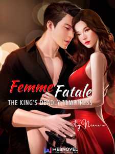 Read Femme Fatale: The King's Deadly Temptress Light Novel Online