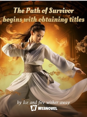 Read The Path of Survivor begins with obtaining titles Light Novel Online