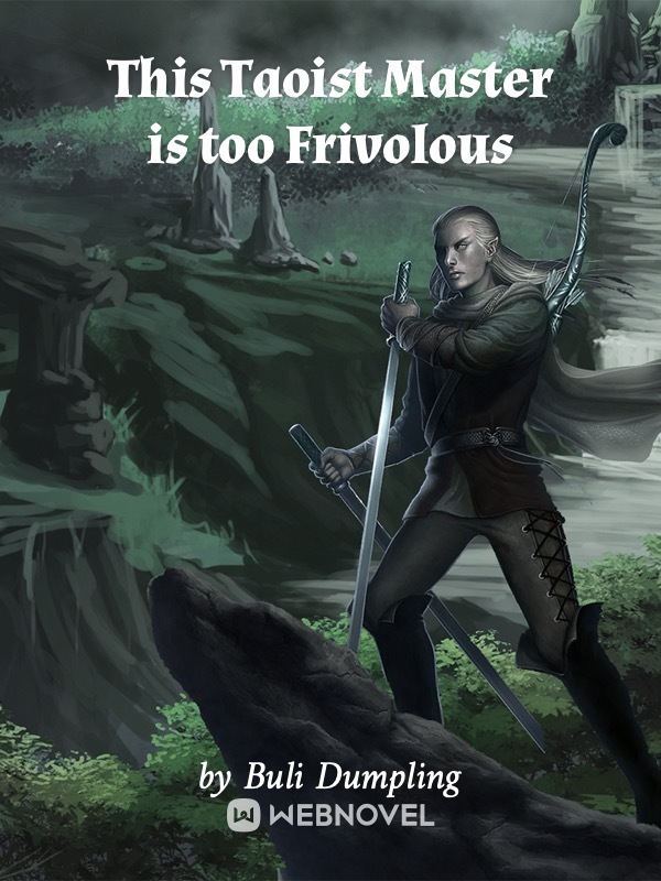 Read This Taoist Master is too Frivolous Light Novel Online
