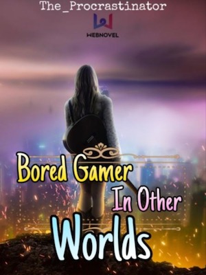 Read Bored Gamer in Other Worlds Light Novel Online
