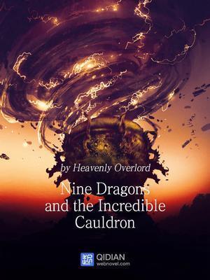 Read The Divine Nine-Dragon Cauldron Light Novel Online