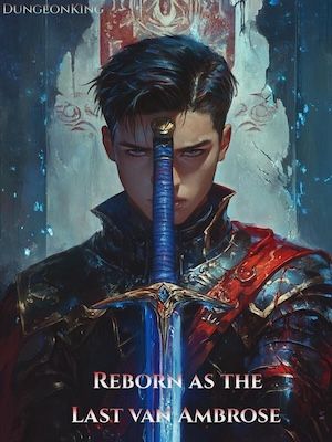 Read Reborn as the Last van Ambrose Light Novel Online