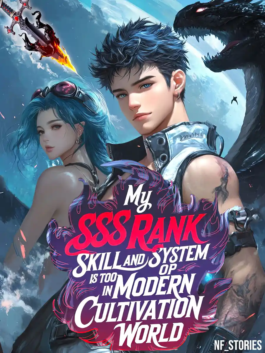 Read My SSS-Rank Skill and System is too OP in Modern Cultivation world Light Novel Online