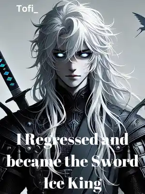 Read I regressed and became the Sword Ice King Light Novel Online