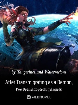 Read After Transmigrating as a Demon, I've Been Adopted by Angels! Light Novel Online