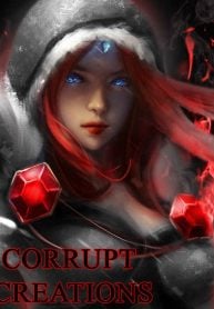 Read Corrupt Creations Light Novel Online