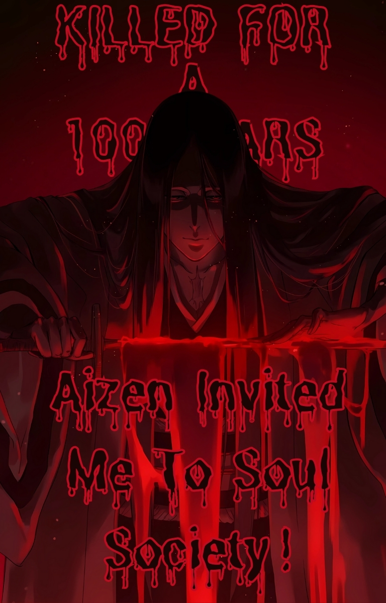 Read Killed For 100 Years in Hueco Mundo, Aizen Invited Me To Soul Society! Light Novel Online