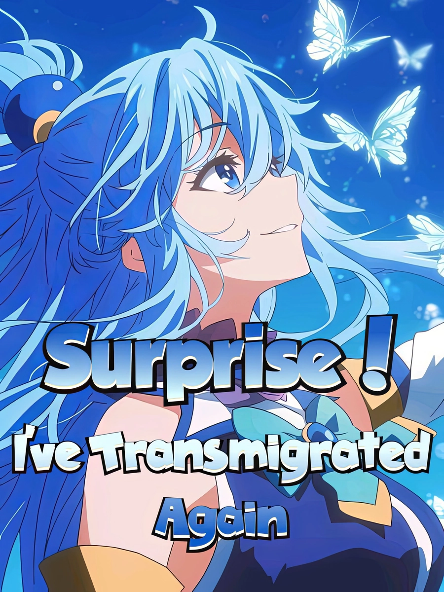 Read Surprise! I've Transmigrated Again Light Novel Online