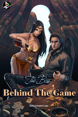 Read The Boss Behind The Game Light Novel Online