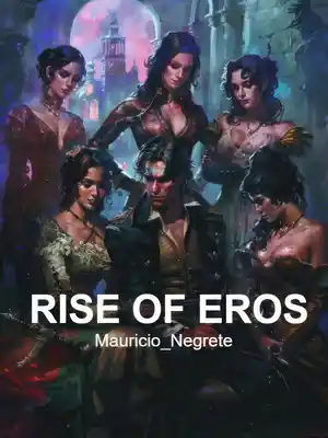 Read RISE OF EROS Light Novel Online