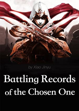 Read Battling Records of the Chosen One Light Novel Online