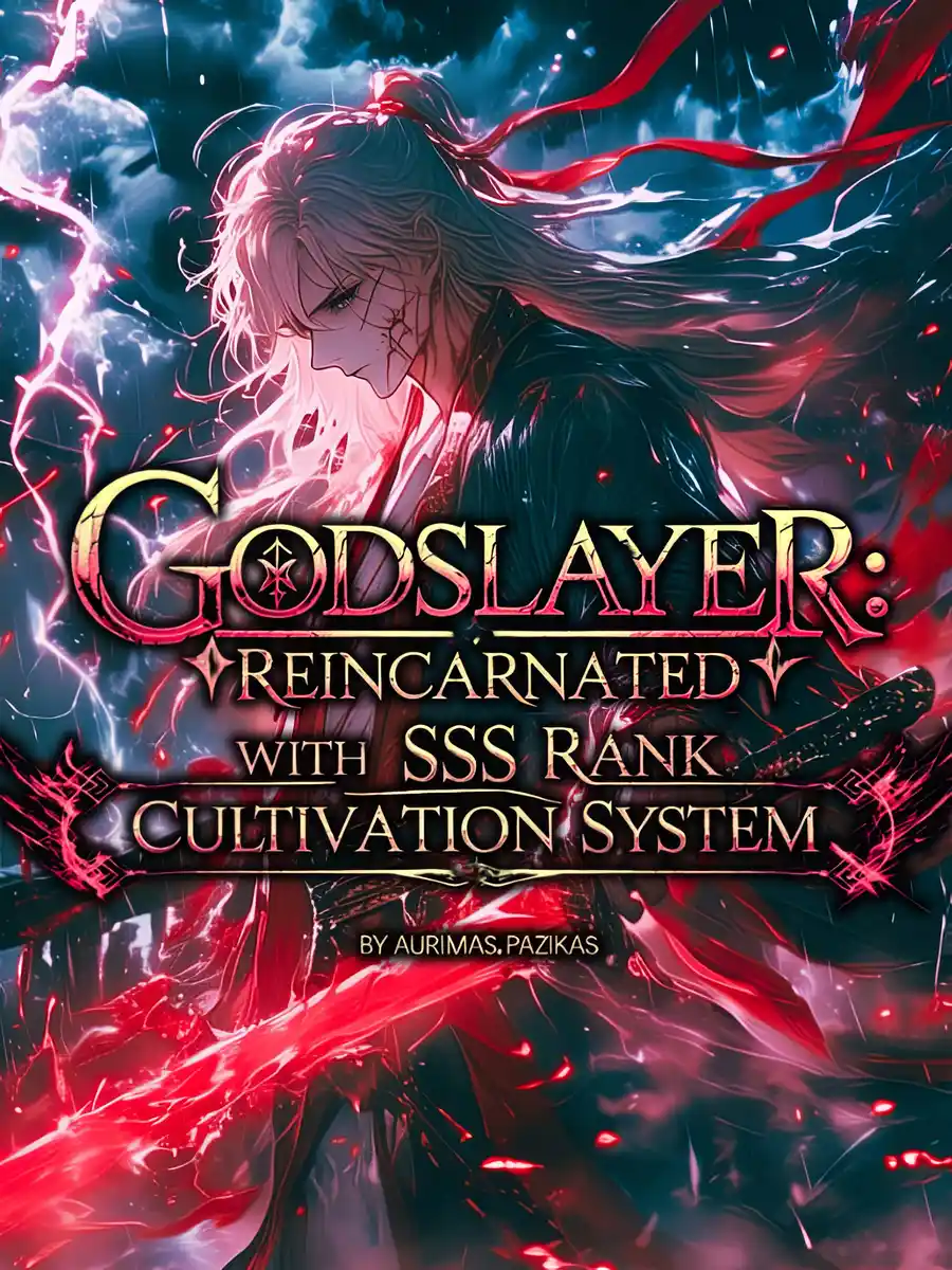 Read Godslayer: Reincarnated with SSS Rank Cultivation System Light Novel Online