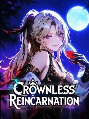 Read Crownless Reincarnation: New World? Nah I'd win Light Novel Online