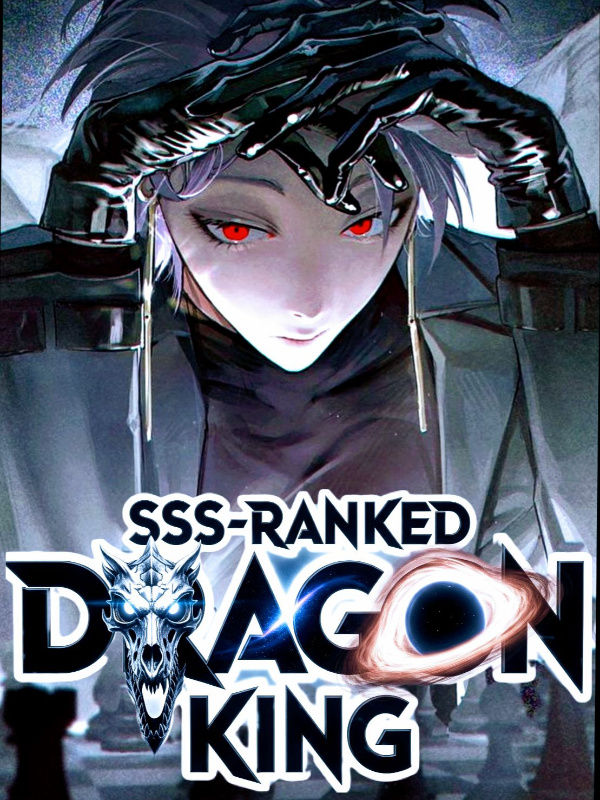 Read SSS Ranked Dragon King: My Innate Ability is Unbelievable. Light Novel Online