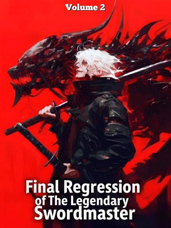 Read Final Regression of The Legendary Swordmaster Light Novel Online