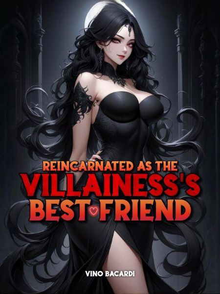 Read Reincarnated As The Villainess's Best Friend Light Novel Online