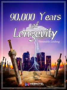 Read 90,000 Years of Longevity Light Novel Online