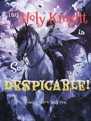 Read This Holy Knight is So Despicable! Light Novel Online