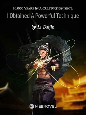 Read 10,000 Years In A Cultivation Sect: I Obtained A Powerful Technique From The Start Light Novel Online