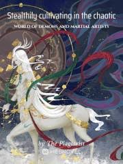 Read Stealthily cultivating in the chaotic world of demons and martial artists Light Novel Online