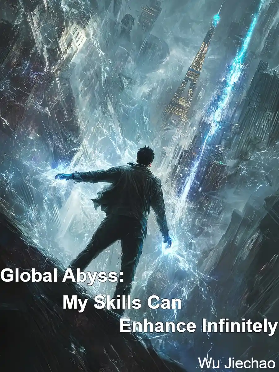 Read Global Abyss: My Skills Can Enhance Infinitely Light Novel Online