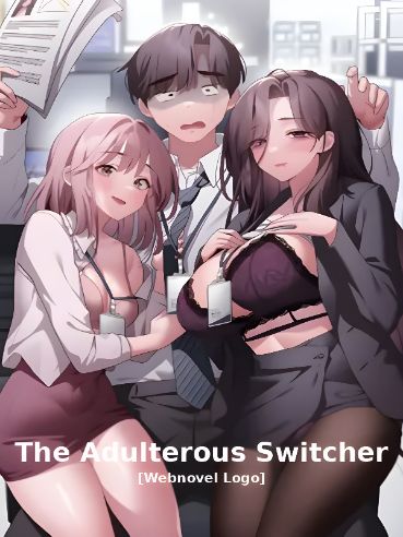 Read The Adulterous Switcher Light Novel Online