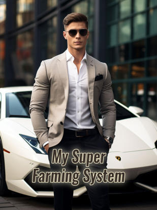 Read My Super Farming System Light Novel Online