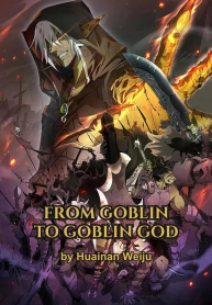 Read From Goblin to Goblin God Light Novel Online