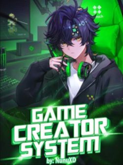 Read Game Creator System [LitRPG] Light Novel Online