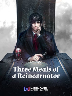 Read Three Meals of a Reincarnator Light Novel Online